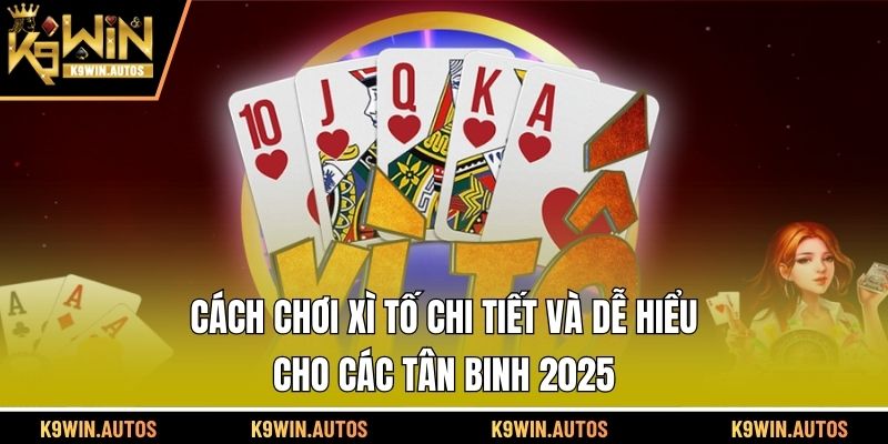 cách chơi xì tố