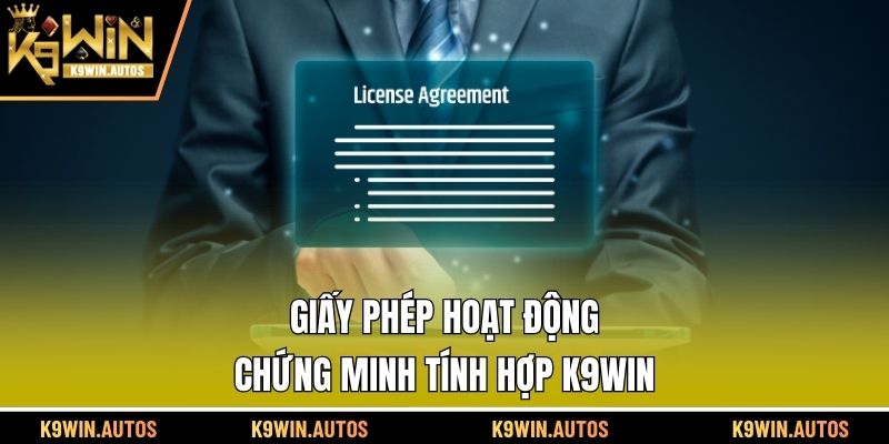 Giấy phép hoạt động chứng minh tính hợp K9WIN
