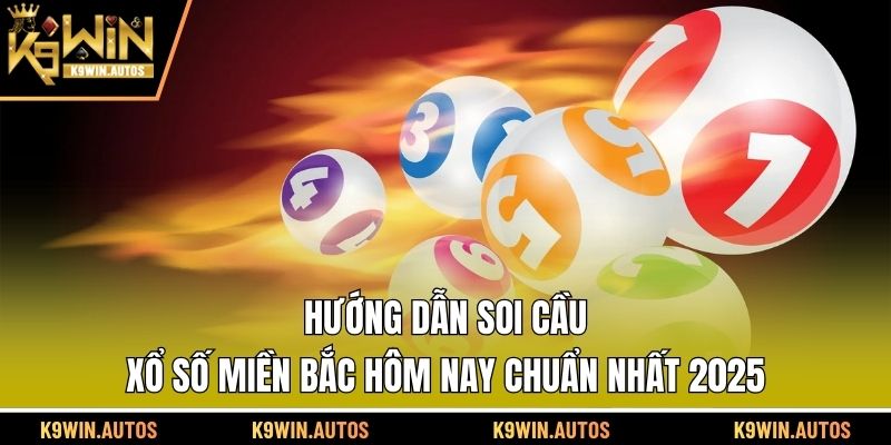 xổ số miền Bắc hôm nay