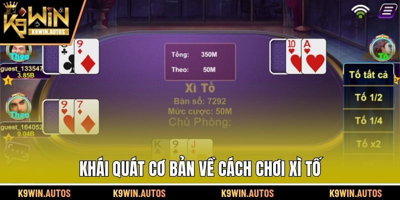 Khái quát cơ bản về cách chơi xì tố