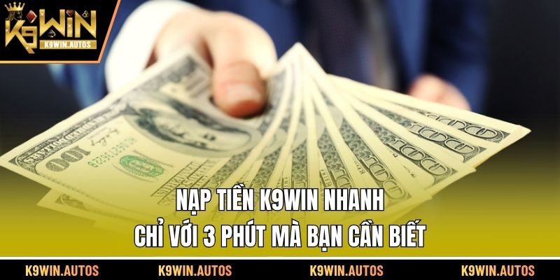 nạp tiền K9WIN
