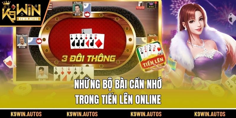 Những bộ bài cần nhớ trong Tiến Lên online