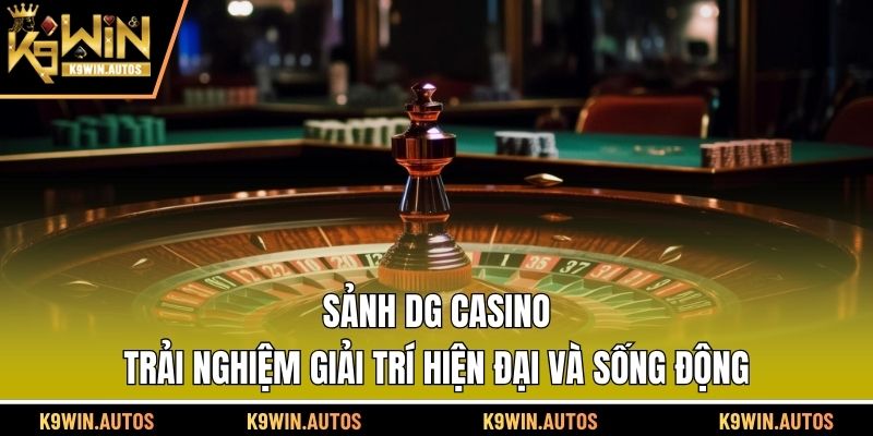sảnh DG Casino