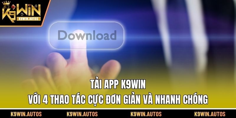 Tải app K9WIN