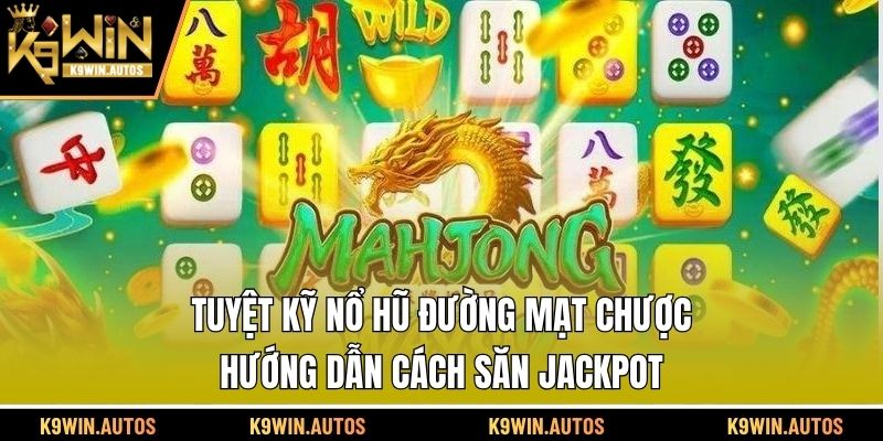 Nổ Hũ Đường Mạt Chược