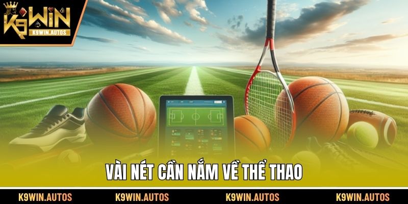 Vài nét cần nắm về thể thao